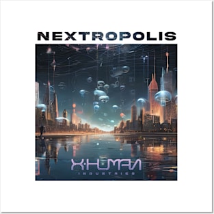 Nextropolis Xhuman future city Posters and Art